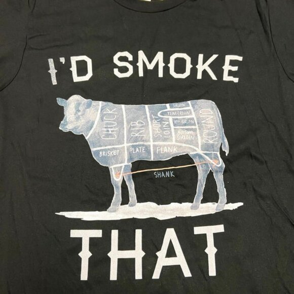 "I'd Smoke That..."  Unisex NOS T-Shirt - Picture 1 of 14